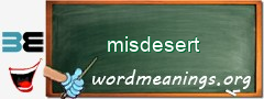 WordMeaning blackboard for misdesert